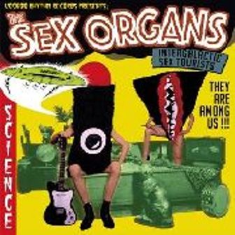 SEX ORGANS : Intergalatix Sex Tourists