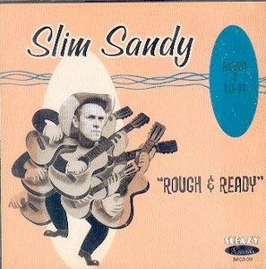 SLIM SANDY : Rough & Ready