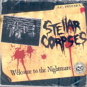 STELLAR CORPSES : Welcome To The Nightmare