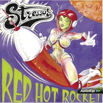 STRESSOR : Red Hot Rocket