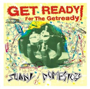 SUNNY DOMESTOZS : Get Ready For The Get Ready