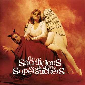 SUPERSUCKERS : The Sacrilicious Sounds Of The Supersuckers