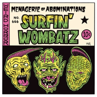 SURFIN' WOMBATZ : Menagerie Of Abominations