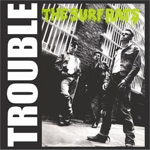 SURF RATS, THE : Trouble