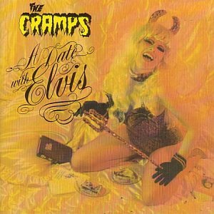 THE CRAMPS: : A DATE WITH ELVIS