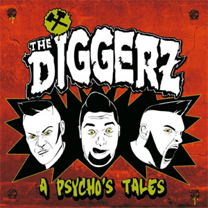 DIGGERZ, THE : A psycho's tales