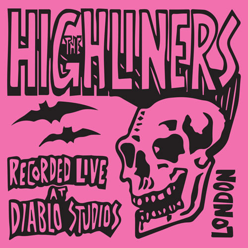 HIGHLINERS, THE : The Diablo Sessions (recorded live at diablo Studios)