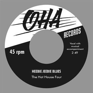HOT HOUSE FOUR, THE : Heebie jeebie blues