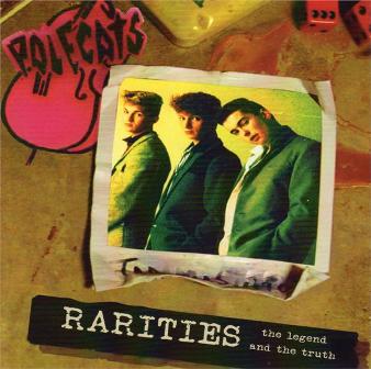 POLECATS, THE : RARITIES : the legend and the truth
