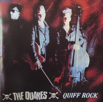 QUAKES, THE : Quiff Rock