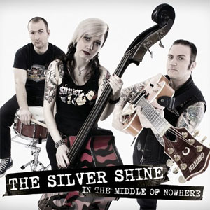 SILVER SHINE, THE : In The Middle Of Nowhere
