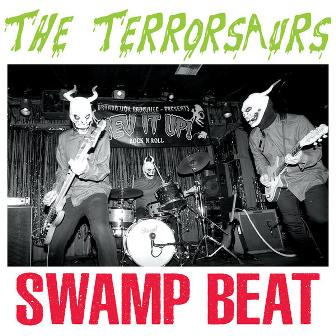 TERRORSAURS, THE : Swamp Beat