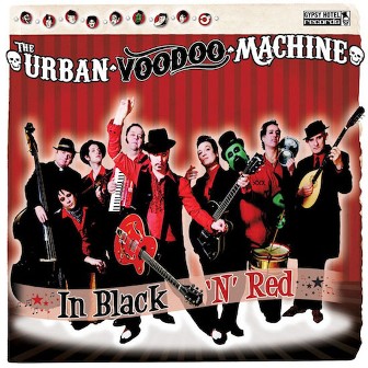 URBAN VOODOO MACHINE, THE : In Black 'n'Red