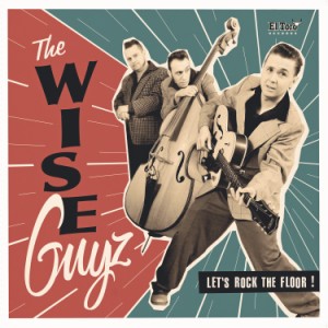 THE WISE GUYS: LET’S ROCK THE FLOOR