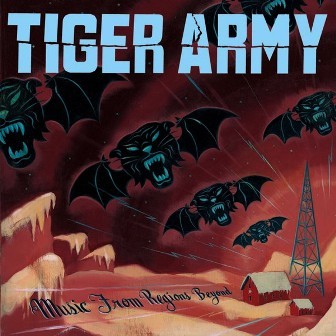 TIGER ARMY : Music From Regions Beyond