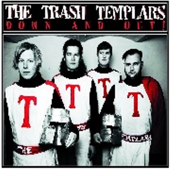 THE TRASH TEMPLARS : Down and Out!