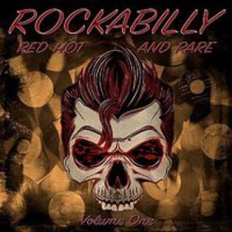 ROCKABILLY - RED HOT AND RARE : Volume 1