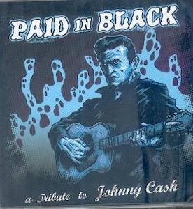 PAID IN BLACK : A tribute To Johnny Cash