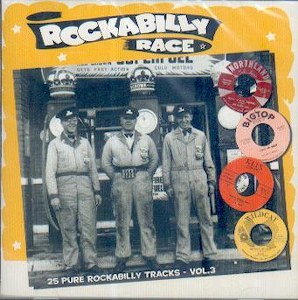 ROCKABILLY RACE : Volume 3 - 25 Pure Rockabilly Tracks