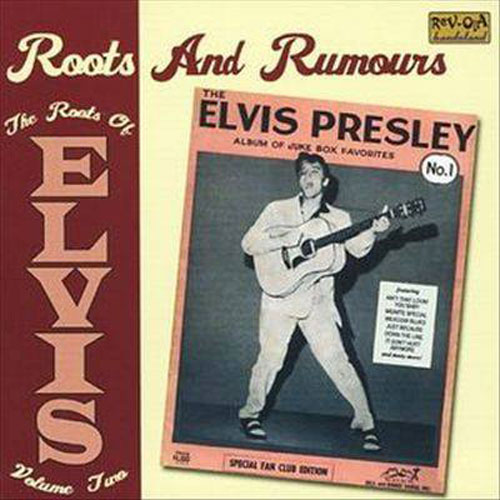 THE ROOTS OF ELVIS : Volume 2