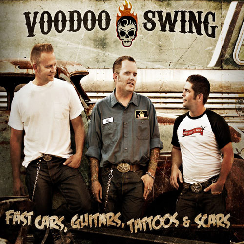 VOODOO SWING, : Fast cars, Guitars, Tattoos & Scars