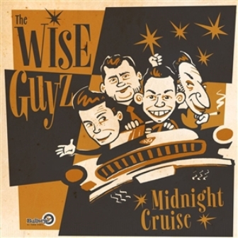WISE GUYZ, THE : Midnight Cruise